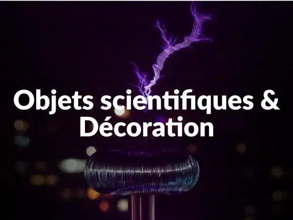 objet scientifique et decoration