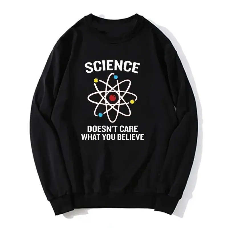 Sweatshirt noir avec motif atomique et texte "Science doesn't care what you believe" pour passionnés de science et décoration geek.