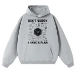 Sweat à capuche gris pour enfants avec motif scientifique et texte "Don't Worry, I Have a Plan" pour les amateurs de science et d'apprentissage.