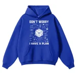 Vêtement à capuche bleu avec design scientifique et message inspirant "Don't Worry, I Have a Plan".